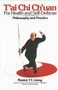 T'Ai Chi Ch'uan for Health and Self-Defense (Philosophy and Practice) by T.T. Liang, 9780394724614