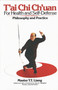 T'Ai Chi Ch'uan for Health and Self-Defense (Philosophy and Practice) by T.T. Liang, 9780394724614