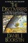 The Discoverers (A History of Man's Search to Know His World and Himself) by Daniel J. Boorstin, 9780394726250