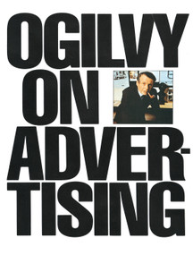 Ogilvy on Advertising by David Ogilvy, 9780394729039