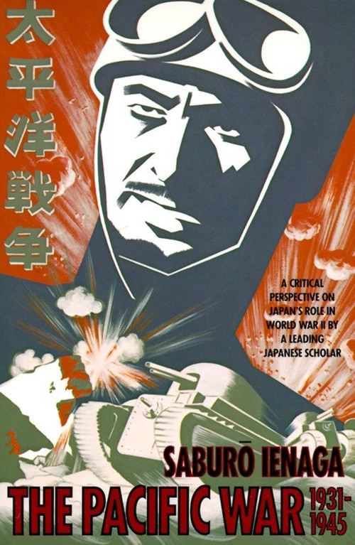 The Pacific War, 1931-1945 (A Critical Perspective on Japan's Role in World War II) by Saburo Ienaga, 9780394734965