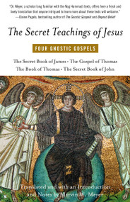 The Secret Teachings of Jesus (Four Gnostic Gospels) by Marvin Meyer, 9780394744339