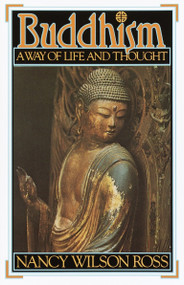 Buddhism (Way of Life & Thought) by Nancy Wilson Ross, 9780394747545