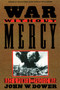 War without Mercy (Race and Power in the Pacific War) by John Dower, 9780394751726
