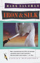 Iron and Silk (A Memoir) by Mark Salzman, 9780394755113