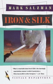 Iron and Silk (A Memoir) by Mark Salzman, 9780394755113