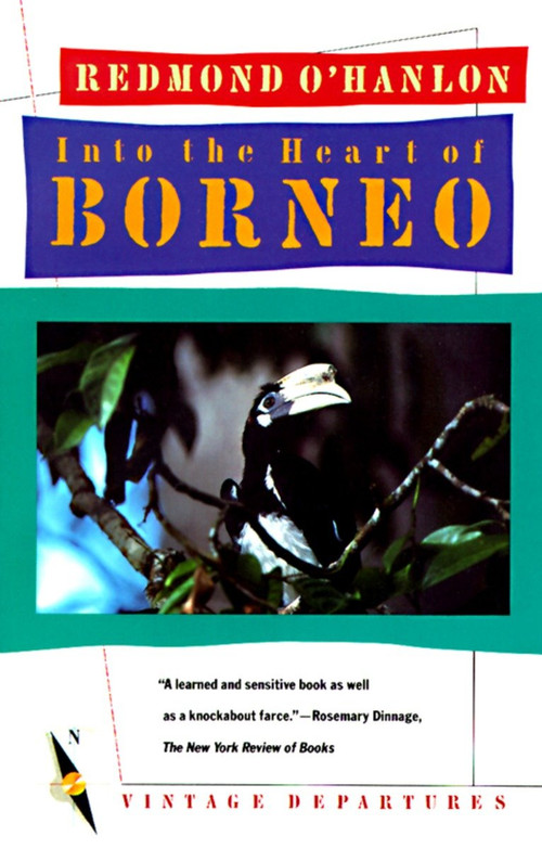 Into the Heart of Borneo by Redmond O'Hanlon, 9780394755403
