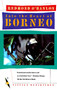 Into the Heart of Borneo by Redmond O'Hanlon, 9780394755403