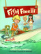 Fish Finelli (Book 2) (Operation Fireball) by E.S. Farber, Jason Beene, 9781452110837
