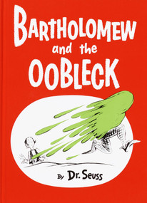 Bartholomew and the Oobleck ((Caldecott Honor Book)) by Dr. Seuss, 9780394800752