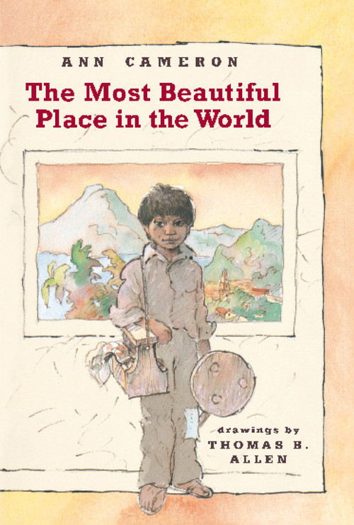 The Most Beautiful Place in the World by Ann Cameron, 9780394804248