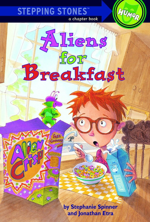 Aliens for Breakfast by Stephanie Spinner, Jonathan Etra, Steve Björkman, 9780394820934
