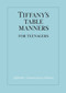 Tiffany's Table Manners for Teenagers by Walter Hoving, Joe Eula, John Hoving, 9780394828770