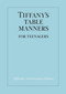 Tiffany's Table Manners for Teenagers by Walter Hoving, Joe Eula, John Hoving, 9780394828770