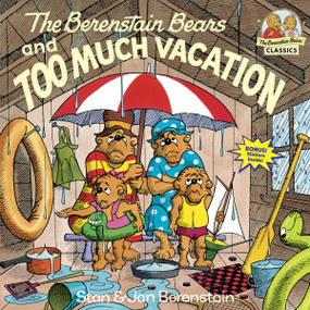 The Berenstain Bears and Too Much Vacation by Stan Berenstain, Jan Berenstain, 9780394830148