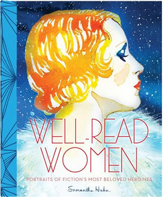 Well-Read Women (Portraits of Fiction's Most Beloved Heroines) by Samantha Hahn, 9781452114156