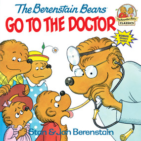 The Berenstain Bears Go to the Doctor by Stan Berenstain, Jan Berenstain, 9780394848358