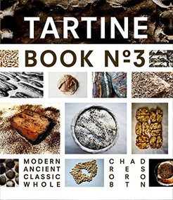 Tartine No. 3 (Ancient Modern Classic Whole) by Chad Robertson, 9781452114309