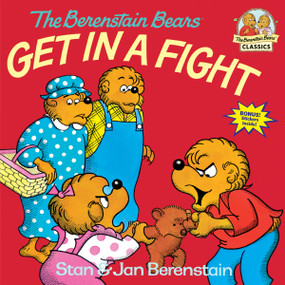 The Berenstain Bears Get in a Fight by Stan Berenstain, Jan Berenstain, 9780394851327