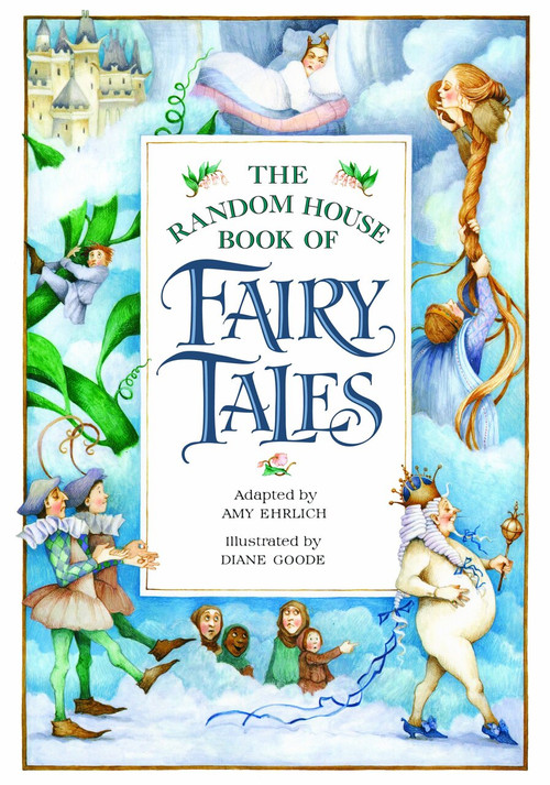 The Random House Book of Fairy Tales by Amy Ehrlich, Diane Goode, 9780394856933