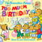 The Berenstain Bears and Too Much Birthday by Stan Berenstain, Jan Berenstain, 9780394873329