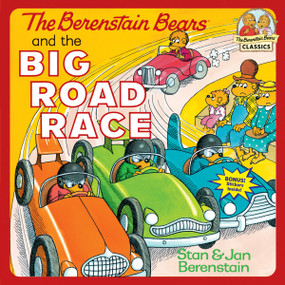 The Berenstain Bears and the Big Road Race by Stan Berenstain, Jan Berenstain, 9780394891347
