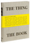 The Thing The Book (A Monument to the Book as Object) by Jonn Herschend, Will Rogan, 9781452117201