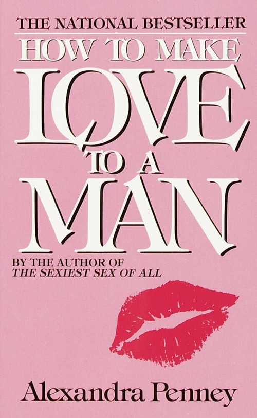 How to Make Love to a Man by Alexandra Penney, 9780440135296