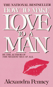 How to Make Love to a Man by Alexandra Penney, 9780440135296