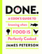 Done. (A Cook's Guide to Knowing When Food Is Perfectly Cooked) by James Peterson, 9781452119632