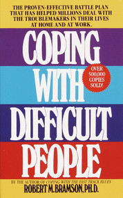 Coping with Difficult People by Robert M. Bramson, Ph.D., 9780440202011