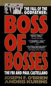 Boss of Bosses (The FBI and Paul Castellano) by Joseph F. O'Brien, Andris Kurins, 9780440212294