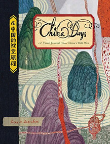 China Days (A Visual Journal from China's Wild West) by Henrik Drescher, 9781452125541