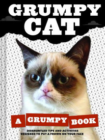 Grumpy Cat (A Grumpy Book for Grumpy Days) by Grumpy Cat, 9781452126579