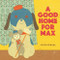 A Good Home for Max by Junzo Terada, 9781452127026