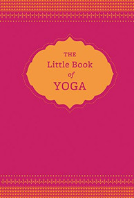 The Little Book of Yoga by Nora Isaacs, 9781452129204