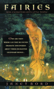 Fairies (Real Encounters With Little People) by Janet Bord, 9780440226123