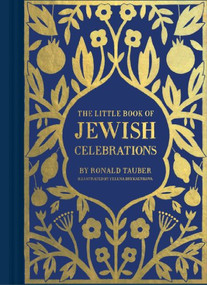 The Little Book of Jewish Celebrations by Ronald Tauber, Chronicle Books, Yelena Bryksenkova, 9781452131412