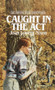 Caught in the Act by Joan Lowery Nixon, 9780440226789
