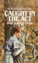 Caught in the Act by Joan Lowery Nixon, 9780440226789
