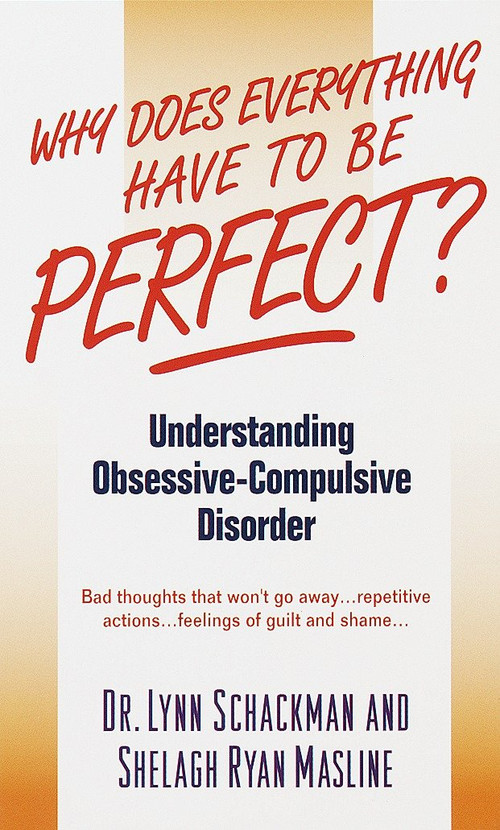 Why Does Everything Have to Be Perfect? (Understanding Obsessive-Compulsive Disorder) by Lynn Shackman, Shelagh Masline, 9780440234630