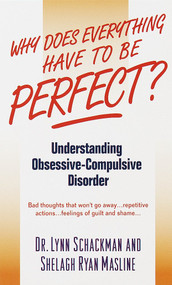 Why Does Everything Have to Be Perfect? (Understanding Obsessive-Compulsive Disorder) by Lynn Shackman, Shelagh Masline, 9780440234630