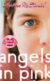 Angels in Pink: Holly's Story by Lurlene McDaniel, 9780440238676