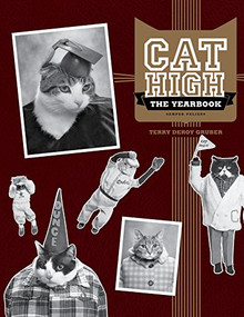 Cat High (The Yearbook) by Terry deRoy Gruber, 9781452140230