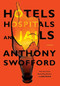 Hotels, Hospitals, and Jails (A Memoir) by Anthony Swofford, 9781455506736