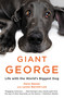 Giant George (Life with the World's Biggest Dog) by Dave Nasser, Lynne Barrett-Lee, 9781455511440