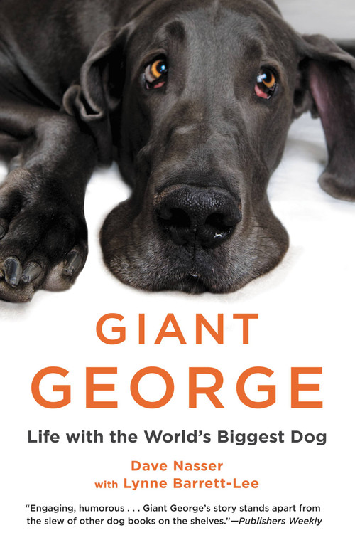 Giant George (Life with the World's Biggest Dog) by Dave Nasser, Lynne Barrett-Lee, 9781455511440