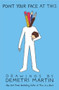 Point Your Face at This (Drawings) by Demetri Martin, 9781455512058
