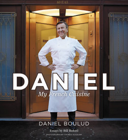 Daniel (My French Cuisine) by Daniel Boulud, Sylvie Bigar, Bill Buford, Thomas Schauer, 9781455513925