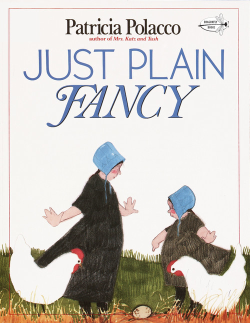 Just Plain Fancy by Patricia Polacco, 9780440409373
